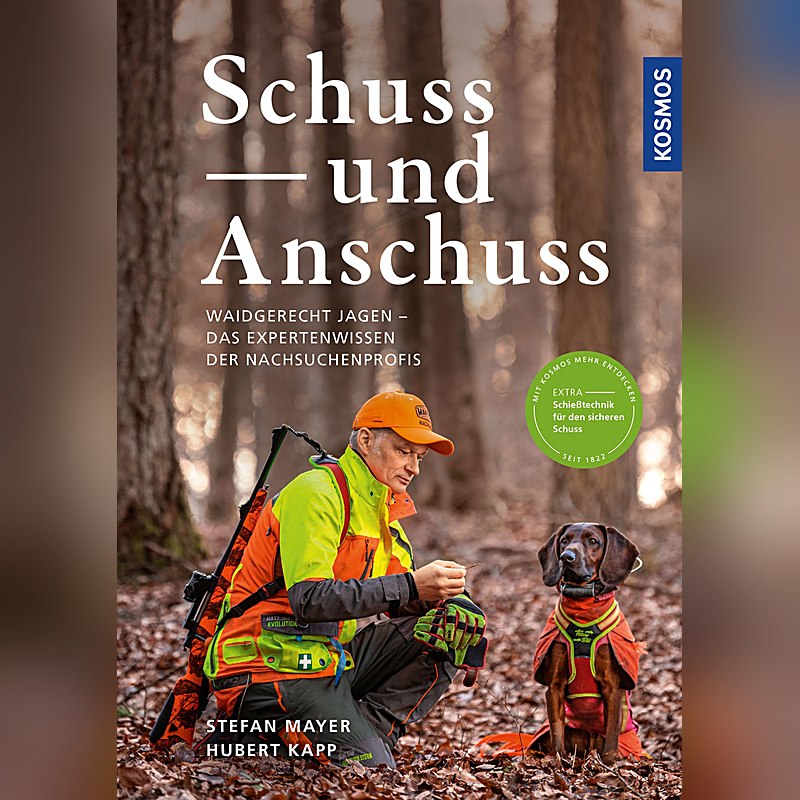 Schuss und Anschuss – Die Profitipps der Schweißhundestation Südschwarzwald