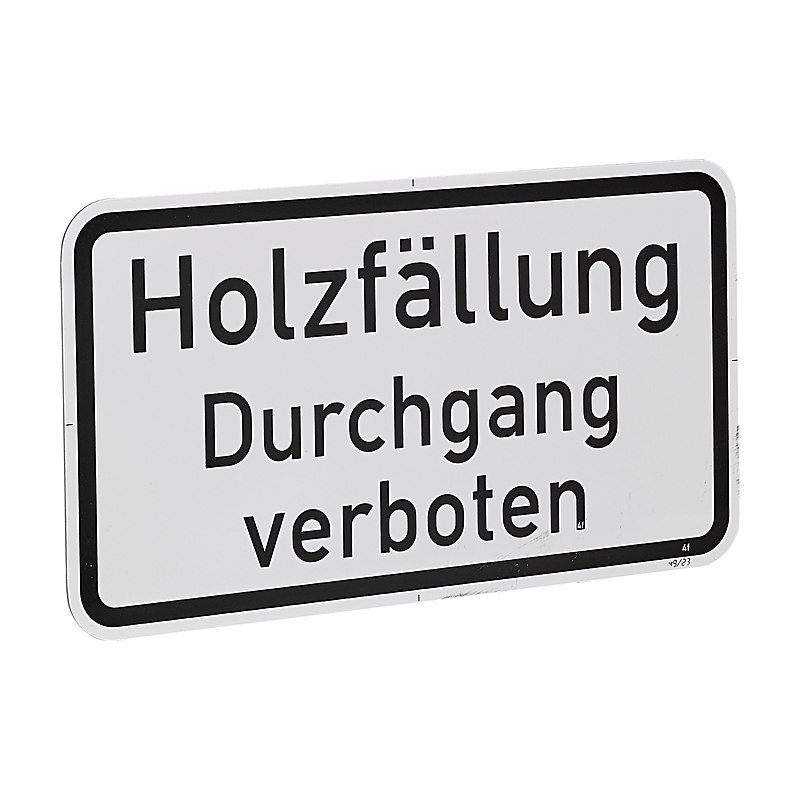 Zusatzschild Holzfällung – Durchgang verboten, Maße 231 x 420 mm
