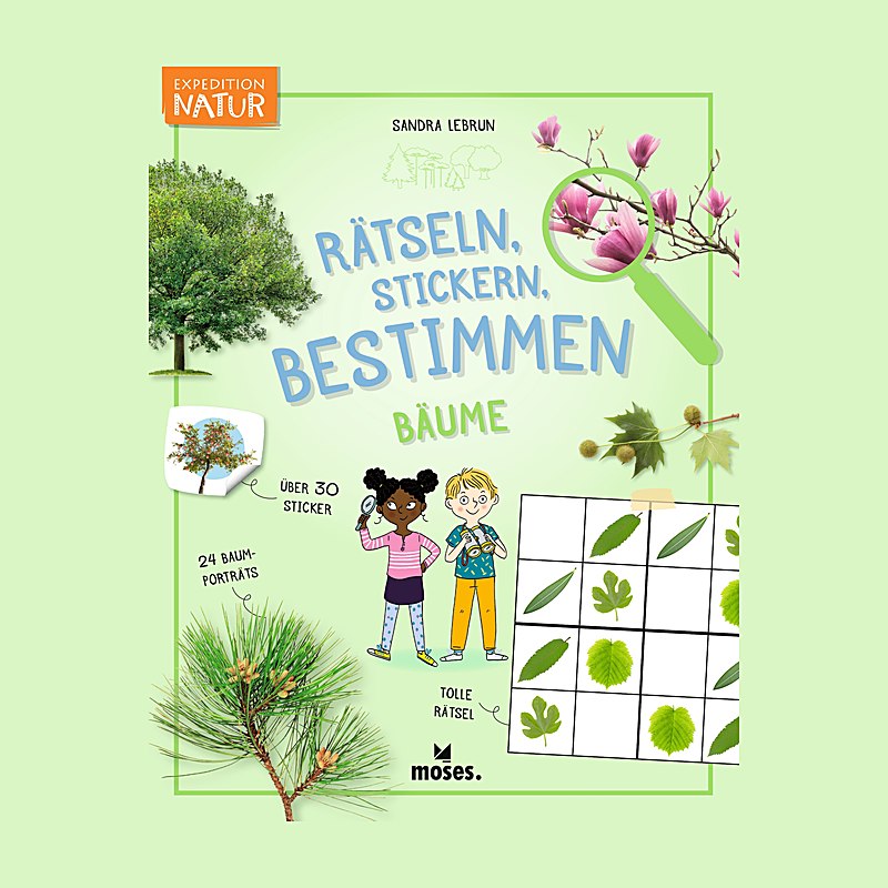Moses Expedition Natur: Rätseln, Stickern, Bestimmen – Bäume