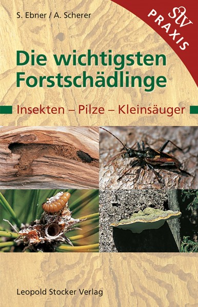 Buch Die wichtigsten Forstschädlinge - Insekten, Pilze, Kleinsäuger